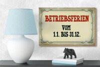 Holzschild Hinweis 18x12cm Betriebsferien 1.1 bis 31.12
