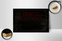 Holzschild Spruch 18x12cm Frau zu sein ist schwer man muss