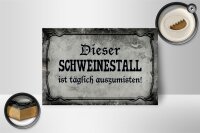 Holzschild Spruch 18x12cm dieser Schweinestall ist täglich