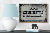 Holzschild Spruch 18x12cm dieser Schweinestall ist täglich