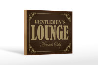 Holzschild Hinweis 18x12cm Gentelmen´s Lounge Members