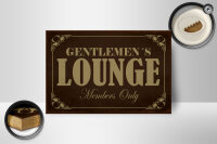 Holzschild Hinweis 18x12cm Gentelmen´s Lounge Members