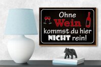 Holzschild Spruch 18x12cm Ohne Wein kommst du nicht rein