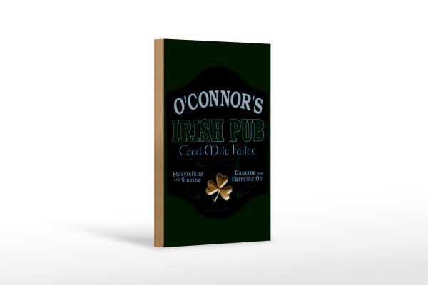 Holzschild Spruch 12x18cm O´Connor`s Irish Pub dancing