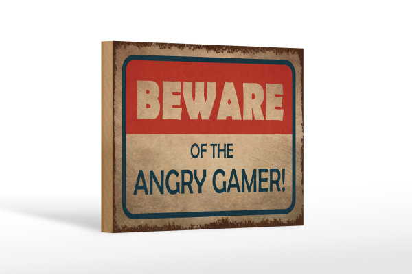 Holzschild Hinweis 18x12cm beware of the angry gamer