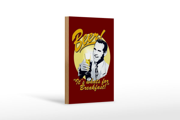 Holzschild Bier 12x18cm Beer it´s whats for Breakfast