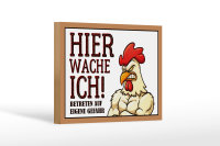 Holzschild Hinweis 18x12cm Huhn hier wache ich betreten
