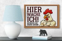 Holzschild Hinweis 18x12cm Huhn hier wache ich betreten