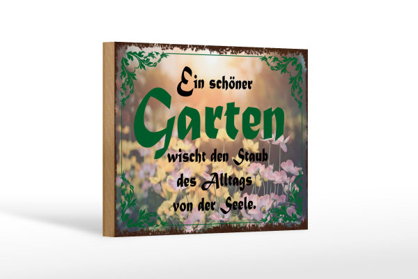 Holzschild Spruch 18x12cm schöner Garten wischt den Staub