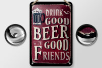 Blechschild Alkohol 12x18 cm Drink good beer with good Friends Deko Schild