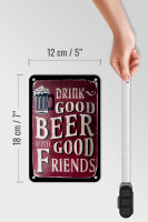 Blechschild Alkohol 12x18 cm Drink good beer with good Friends Deko Schild