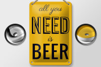 Blechschild Alkohol 12x18 cm All you need is beer Deko Schild