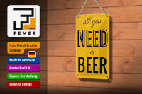 Blechschild Alkohol 12x18 cm All you need is beer Deko Schild