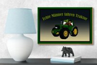 Holzschild Spruch 18x12cm echte Männer fahren Traktor