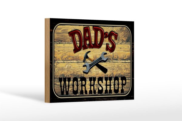 Holzschild Hinweis 18x12cm Dad´s Workshop Werkzeug