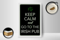Holzschild Spruch 12x18cm Keep calm and go to Irish Pub