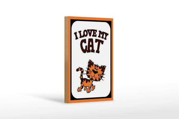 Holzschild Spruch 12x18cm Katze i love my Cat