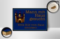 Holzschild Spruch 18x12cm Mann mit Haus gesucht bitte Bild