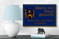Holzschild Spruch 18x12cm Mann mit Haus gesucht bitte Bild
