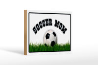 Holzschild Fußball 18x12cm Soccer Mom Fußball...