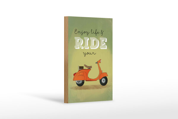 Holzschild Spruch 12x18 cm Enjoy your life and ride your Mofa Deko Schild