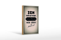 Holzschild Spruch 12x18cm ich gut erzogen dann passiert