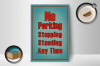 Holzschild Hinweis 12x18cm No Parking stopping standing
