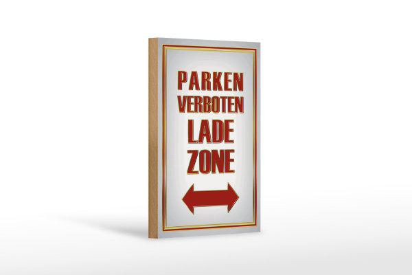 Holzschild Hinweis 12x18cm Parken verboten Ladezone