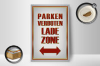Holzschild Hinweis 12x18cm Parken verboten Ladezone
