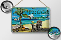 Blechschild Spruch 20x30 cm It is 5 O clock somewhere Deko Schild