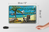 Blechschild Spruch 20x30 cm It is 5 O clock somewhere Deko Schild