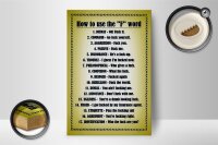 Holzschild Spruch 12x18cm How to use the F word