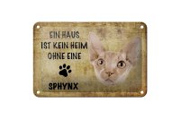 Blechschild Spruch 18x12cm Sphynx Katze ohne kein Heim