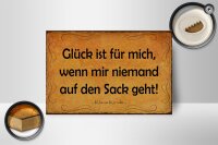 Holzschild Spruch 18x12cm Glück wenn niemand auf den Sack