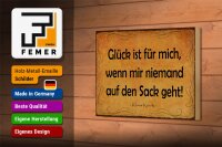 Holzschild Spruch 18x12cm Glück wenn niemand auf den Sack