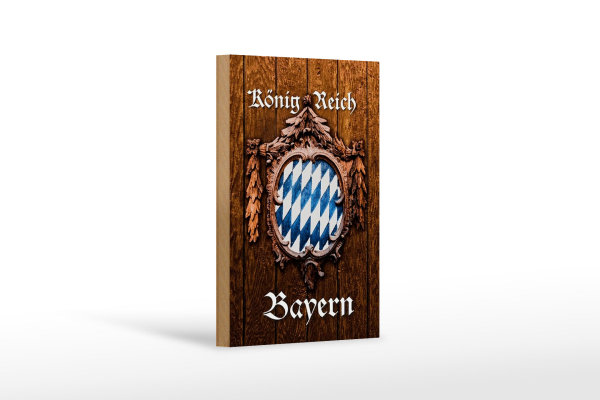 Holzschild Spruch 12x18cm Königreich Bayern Holzoptik