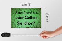 Holzschild Spruch 18x12cm Haben Sie noch Sex oder golfen