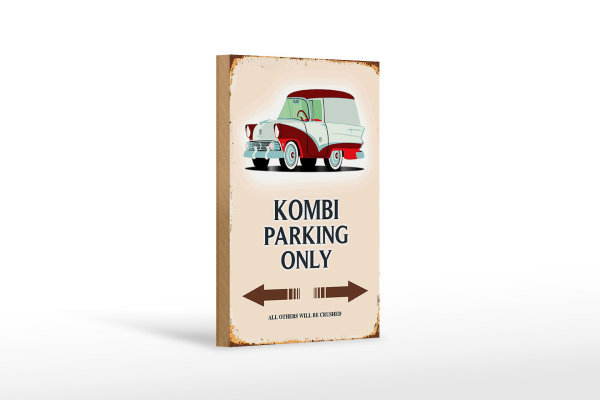 Holzschild Spruch 12x18cm Kombi Parking only Auto