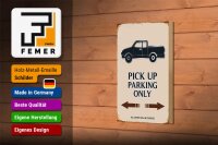 Holzschild Spruch 12x18cm Pick up parking only