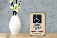 Holzschild Spruch 12x18cm Rolli parking only all others