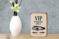 Holzschild Spruch 12x18cm VIP Parking only all others will
