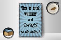 Holzschild Spruch 12x18cm time to drink whiskey and dance