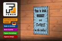 Holzschild Spruch 12x18cm time to drink whiskey and dance