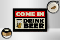 Holzschild Spruch 18x12cm come in and drink beer Bier