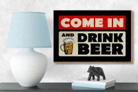 Holzschild Spruch 18x12cm come in and drink beer Bier