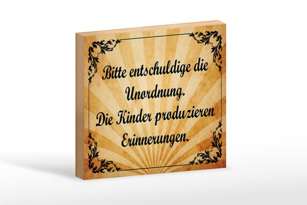 Holzschild Spruch 18x12cm Bitte entschuldige die Unordnung