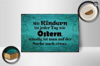 Holzschild Spruch 18x12cm mit Kindern ist jeder Tag Ostern