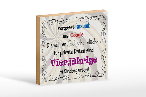 Holzschild Spruch 18x12cm vergesst facebook und google