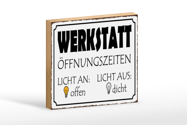 Holzschild Spruch 18x12cm Werkstatt Licht an offen dicht
