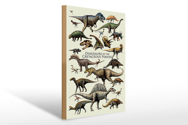 Holzschild Hinweis 30x40 cm Dinosaurs of the cretaceous Period Deko Schild